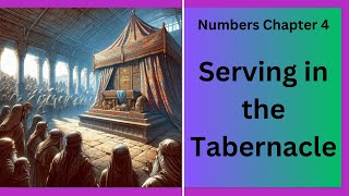 Numbers Chapter 4 Duties of the Kohathites Gershonites and Merarites  Serving in the Tabernacle [upl. by Yhtorod256]