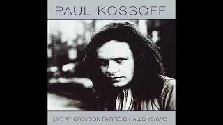 11 Paul Kossoff  Molten Gold [upl. by Polky883]