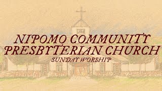 Nov 10 2024 Nipomo Community Presbyterian Church Worship Service [upl. by Yngad]