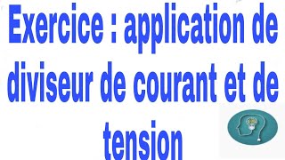 Exercice  application de diviseur de tension et diviseur de courant [upl. by Jae493]