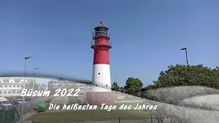 Büsum 2022  die heißesten Tage des Jahres [upl. by Hakkeber280]