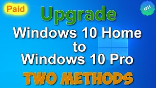 How to Legally Upgrade Windows 10 Home to Windows 10 Pro Two methods Paid and Free [upl. by Valma]