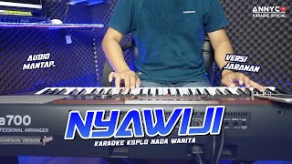 NYAWIJI KARAOKE KOPLO NADA CEWEK AUDIO PALING ENAK  ANNYCO KARAOKE [upl. by Budworth571]