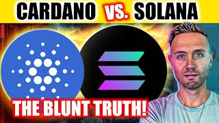 Cardano vs Solana UNFILTERED Truth [upl. by Llemej14]