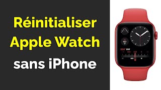 Comment réinitialiser Apple Watch sans iPhone [upl. by Aynotal489]