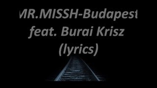 MRMISSHBudapest feat Burai Krisz lyrics [upl. by Lienaj544]