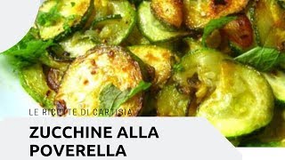 Zucchine alla Poverella Morbide Ricetta Pugliese [upl. by Atires10]