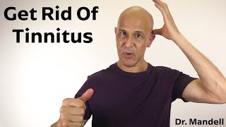 How to Naturally Get Rid of Tinnitus  Dr Alan Mandell DC [upl. by Link]