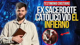 🔴EX SACERDOTE CATÓLICO VIÓ en EL INFIERNO a CELEBRIDADES y FAMOSOS ¡Testimonio Impactante [upl. by Nishi]