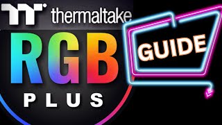 TT RGB PLUS Tutorial  A Basic HOW TO guide on thermaltakes RGBFAN Control Software [upl. by Merill651]