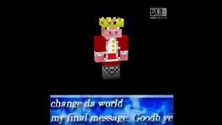 change da world my final message Goodbye But its Technoblade [upl. by Einnep]