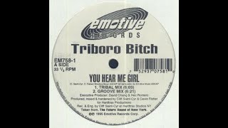 Triboro Bitch  You Hear Me Girl tribal mix Emotive records 1995 [upl. by Nawrocki]