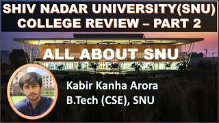 Shiv Nadar UniversitySNUBTechReview Part2All you need to knowFtKabir KanhaInternGoldman Sachs [upl. by Sosthena]