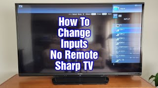 Sharp TV – How To Change Inputs No Remote [upl. by Welch873]