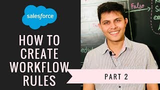 How to create workflow rules with immediate and time dependent actions in Salesforce [upl. by Anisirhc]