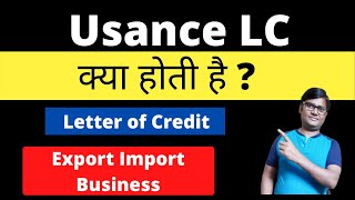 What is a usance letter of credit  LC Explained in Hindi  letter of credit  Export Import [upl. by Assetan974]