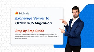 Exchange Server to Office 365 Migration Complete StepbyStep Guide  EdbMails [upl. by Abeh858]