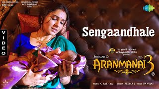 Sengaandhale  Video Song  Aranmanai 3  Arya Raashi Khanna Andrea  Sundar C  C Sathya [upl. by Anassor]