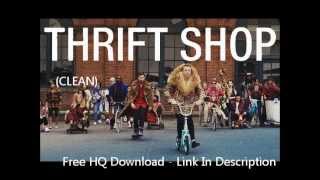 Thrift Shop Clean  Macklemore  Free HQ Download [upl. by Atillertse]