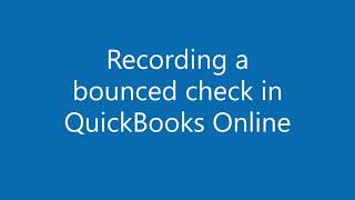 How to record a bounced check in QuickBooks Online [upl. by Yatnohs]