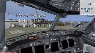 PMDG 737 NGX  REAL BOEING PILOT  Full Flight Tutorial  Pisa to Ibiza  Part 13 [upl. by Flint652]