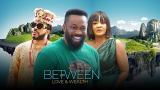 BETWEEN LOVE AND WEALTH EP 2  FREDRICK LEONARD MARY UCHE MALEEK MILTON2023 EXCLUSIVE MOVIE [upl. by Braasch991]