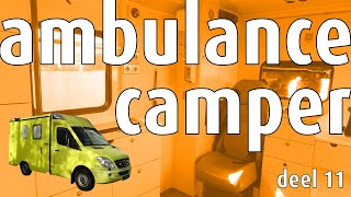 Ambulance naar camper  deel 11 [upl. by Prosper]