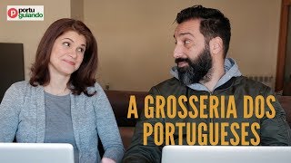 A grosseria dos portugueses [upl. by Francisca337]