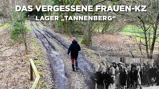 Das vergessene FrauenKZ  Lager quotTannenbergquot [upl. by Paucker]