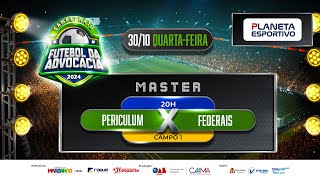 PERICULUM X FEDERAIS  CAMPEONATO MASTER DA ADVOCACIA  30102024 [upl. by Ligetti]