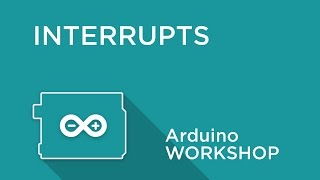 Arduino Workshop  Chapter 5  Interrupts [upl. by Leunamesoj]