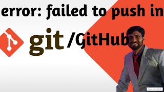 Git Error  GitHub Error failed to push some refs to REPO URL  Fixing GitHub Push Errors [upl. by Guillaume]