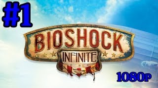 Bioshock Infinite Gameplay Walkthrough Part 1 With Commentary An Epic Journey Begins IFreeMz 1080p [upl. by Delp]