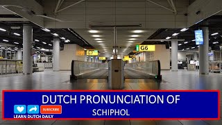 Dutch pronunciation of Schiphol a Dutch airport  How to say Schiphol in Dutch [upl. by Khalil]