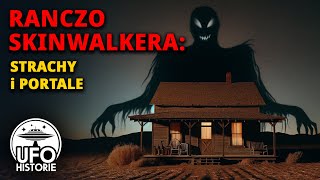 Ranczo Skinwalkera Portale i strachy  ufo historie [upl. by Tecla]