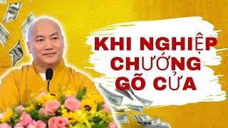 Khi Nghiệp Chướng Gõ Cửa Thoát Khỏi Vòng Luân Hồi Nghiệp Có Thật Sự Khả Thi  Thích Phước Tiến [upl. by Nemsaj558]