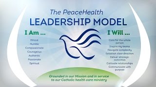 The PeaceHealth Leadership Model [upl. by Ellerahs]