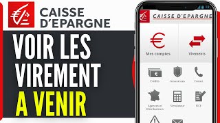 Comment Voir Les Virement A Venir Caisse Depargne Application 2024 [upl. by Ursa]