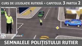 Curs de legislație rutieră  Cap 3 Part 2  Semnalele polițistului rutier [upl. by Aihtenyc]