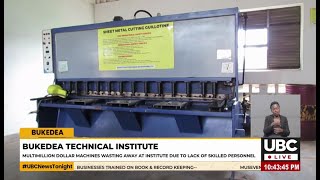 Multimilliondollar machines wasting away at Bukedea Institute due to lack of skilled personnel [upl. by Orabla]