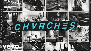 CHVRCHES  Miracle Hansa Session  Audio [upl. by Innavoj107]