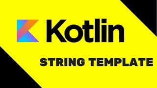 10 Kotlin Tutorial  String Template [upl. by Milford]