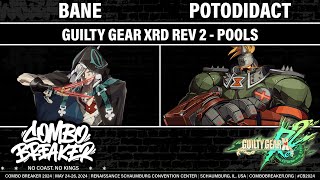 COMBO BREAKER 2024 POOLS  Bane Raven vs Potodidact Potemkin  Guilty Gear Xrd REV 2 [upl. by Aleydis809]