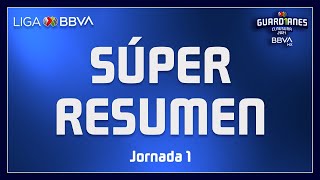 Súper Resumen  Jornada 1  Guard1anes 2021  Liga BBVA MX [upl. by Cykana]