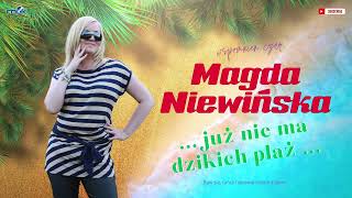 Magda Niewińska  Już nie ma dzikich plaż Przeboje polskich danicngów [upl. by Renato762]