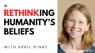 April Rinne Rethinking Humanitys Beliefs [upl. by Ahcas]