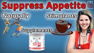 Best Way to Suppress Appetite Naturally Stimulants or Supplements  Dr Boz [upl. by Ailesor]