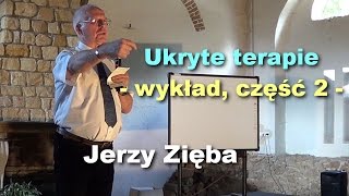 Ukryte terapie  wykład część 2  Jerzy Zięba [upl. by Zuzana351]