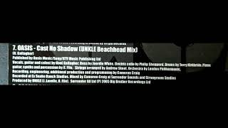 OASIS  Cast No Shadow UNKLE Beachhead Mix [upl. by Alene142]