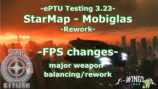 Star Citizen  StarmapMobiglasFPS rework  Weapon balancing ePTUtesting the upcoming 323 [upl. by Rozalie]